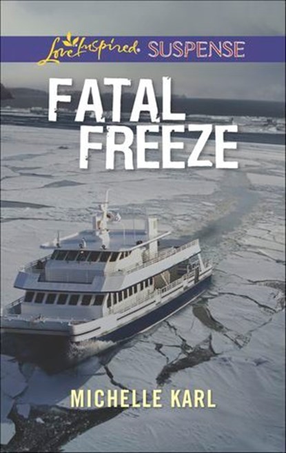 Fatal Freeze, Michelle Karl - Ebook - 9781460380055