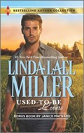 Used-To-Be Lovers & Into His Private Domain | Linda Lael Miller ; Janice Maynard | 