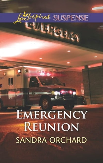 Emergency Reunion, Sandra Orchard - Ebook - 9781460385012