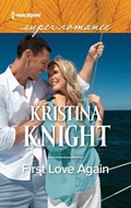 First Love Again | Kristina Knight | 