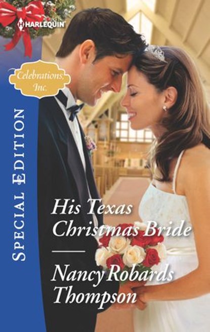 His Texas Christmas Bride, Nancy Robards Thompson - Ebook - 9781460387108