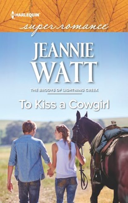 To Kiss a Cowgirl, Jeannie Watt - Ebook - 9781460388525