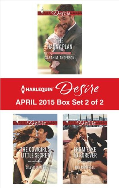 Harlequin Desire April 2015 - Box Set 2 of 2, Sarah M. Anderson ; Silver James ; Kat Cantrell - Ebook - 9781460390481