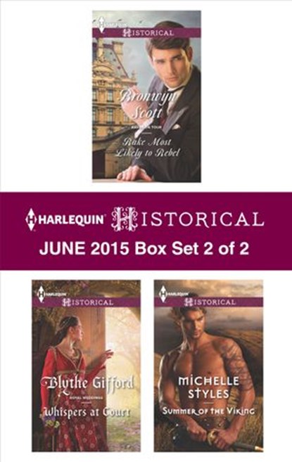 Harlequin Historical June 2015 - Box Set 2 of 2, Bronwyn Scott ; Blythe Gifford ; Michelle Styles - Ebook - 9781460391402