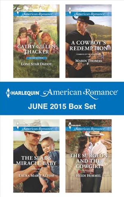 Harlequin American Romance June 2015 Box Set, Cathy Gillen Thacker ; Laura Marie Altom ; Marin Thomas ; Heidi Hormel - Ebook - 9781460391464