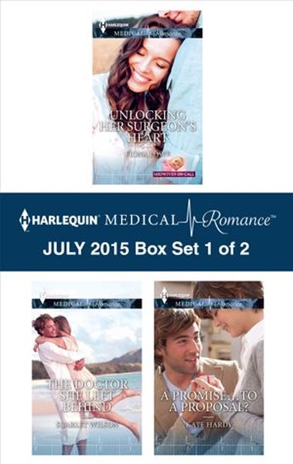 Harlequin Medical Romance July 2015 - Box Set 1 of 2, Fiona Lowe ; Scarlet Wilson ; Kate Hardy - Ebook - 9781460392393