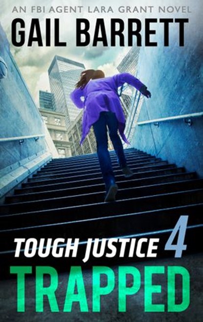 Tough Justice: Trapped (Part 4 of 8), Gail Barrett - Ebook - 9781460393659