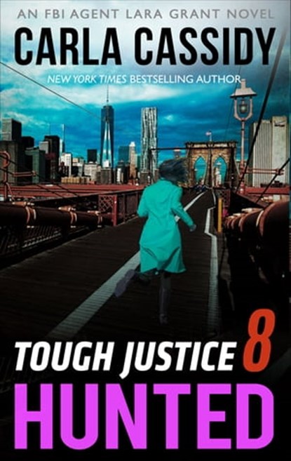 Tough Justice 8: Hunted, Carla Cassidy - Ebook - 9781460393697