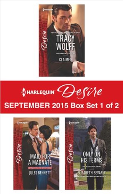Harlequin Desire September 2015 - Box Set 1 of 2, Tracy Wolff ; Jules Bennett ; Elizabeth Bevarly - Ebook - 9781460393765