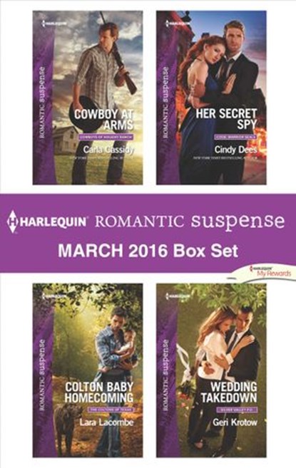 Harlequin Romantic Suspense March 2016 Box Set, Carla Cassidy ; Lara Lacombe ; Cindy Dees ; Geri Krotow - Ebook - 9781460395110