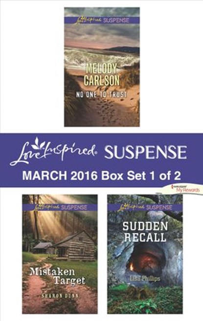 Love Inspired Suspense March 2016 - Box Set 1 of 2, Melody Carlson ; Sharon Dunn ; Lisa Phillips - Ebook - 9781460395158