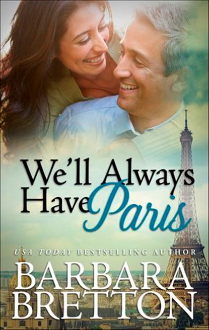We'll Always Have Paris, Barbara Bretton - Ebook - 9781460395622