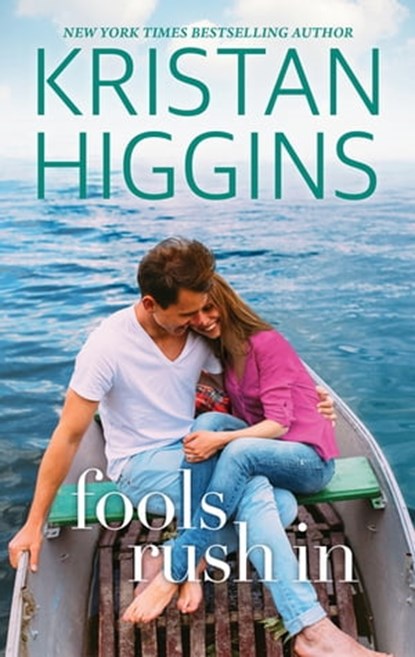 Fools Rush In, Kristan Higgins - Ebook - 9781460395790