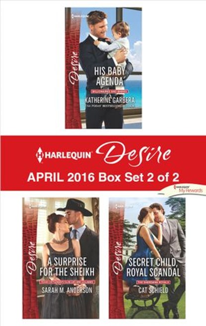 Harlequin Desire April 2016 - Box Set 2 of 2, Katherine Garbera ; Sarah M. Anderson ; Cat Schield - Ebook - 9781460396803