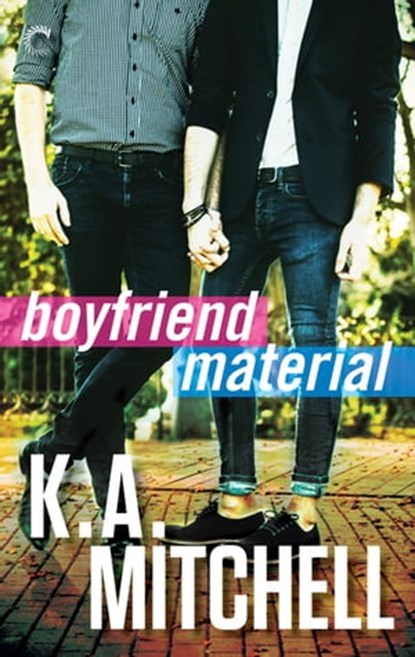 Boyfriend Material, K.A. Mitchell - Ebook - 9781460397459