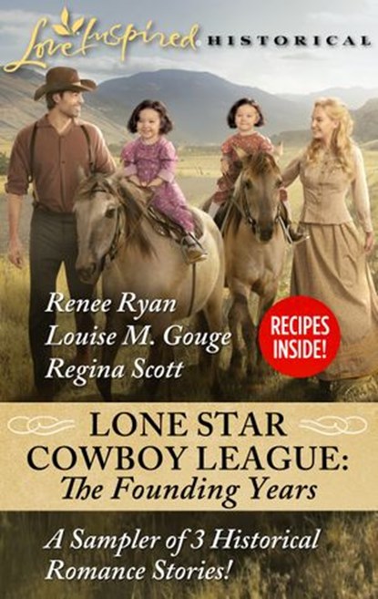 Lone Star Cowboy League: The Founding Years Sampler, Renee Ryan ; Louise M. Gouge ; Regina Scott - Ebook - 9781460397701
