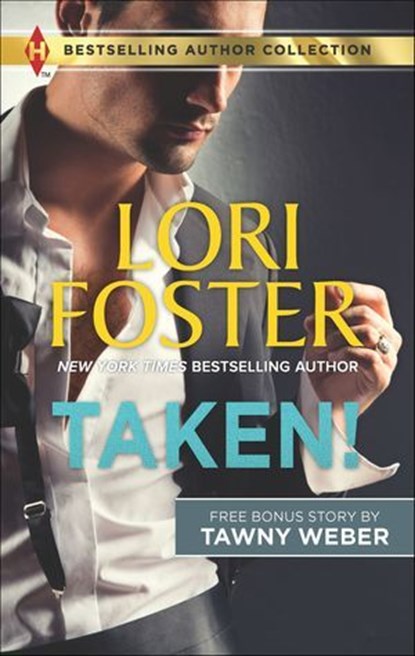 Taken!, Lori Foster - Ebook - 9781460398319