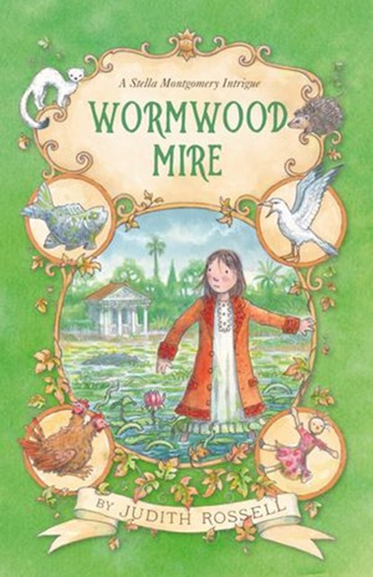 Wormwood Mire (Stella Montgomery, #2), Judith Rossell - Ebook - 9781460701911