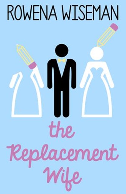 The Replacement Wife, Rowena Wiseman - Ebook - 9781460705902