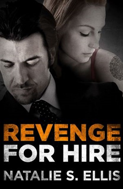 Revenge for Hire, Natalie S. Ellis - Ebook - 9781460706480