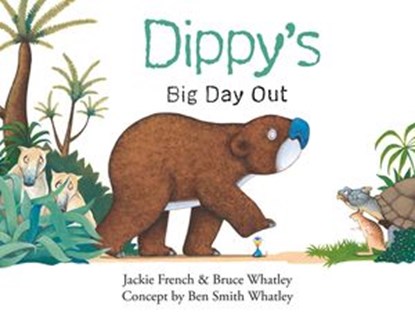 Dippy's Big Day Out (Dippy the Diprotodon, #1), Jackie French ; Bruce Whatley - Ebook - 9781460708514