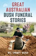 Great Australian Bush Funeral Stories | Bill Marsh | 