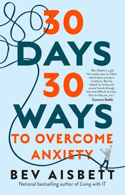 30 Days 30 Ways to Overcome Anxiety, Bev Aisbett - Ebook - 9781460709092