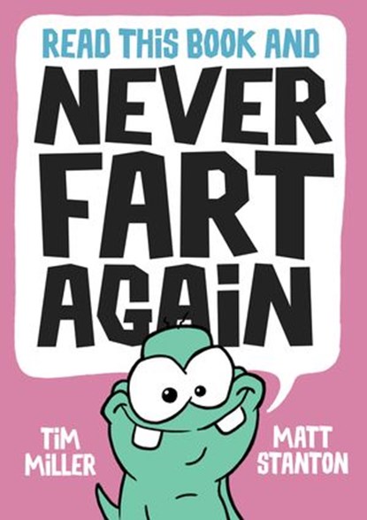 Read This Book and Never Fart Again, Tim Miller - Ebook - 9781460709290