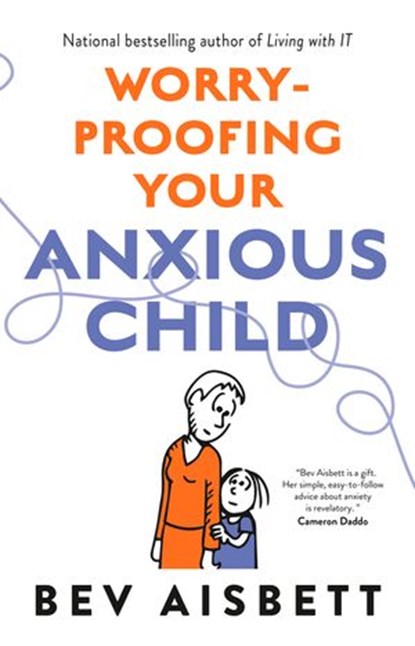 Worry-Proofing Your Anxious Child, Bev Aisbett - Ebook - 9781460710951