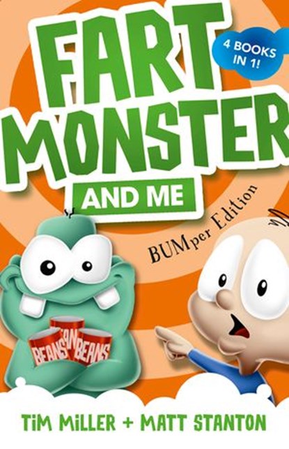 Fart Monster and Me: BUMper Edition (Fart Monster and Me, #1-4), Matt Stanton ; Tim Miller - Ebook - 9781460711576