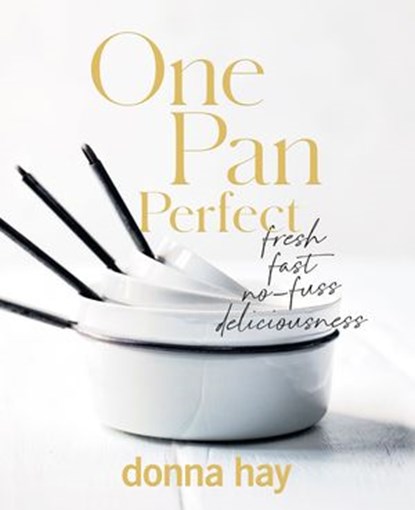 One Pan Perfect, Donna Hay - Ebook - 9781460713846