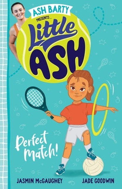 Little Ash Perfect Match!, Ash Barty ; Jasmin McGaughey - Ebook - 9781460715338
