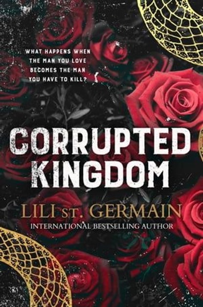 Corrupted Kingdom, Lili St Germain - Ebook - 9781460717097