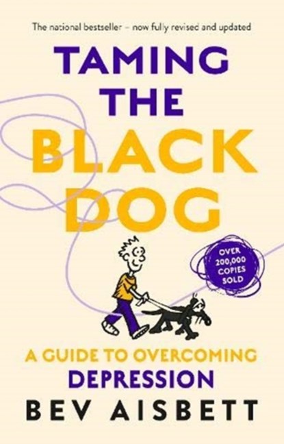 Taming The Black Dog Revised Edition, Bev Aisbett - Paperback - 9781460756966