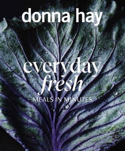 Everyday Fresh: Meals in Minutes, Donna Hay - Paperback Gebonden - 9781460758120