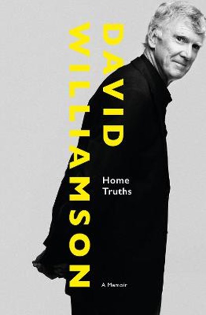 Home Truths, WILLIAMSON,  David - Gebonden - 9781460759530
