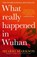 What Really Happened In Wuhan, Sharri Markson - Paperback - 9781460762356