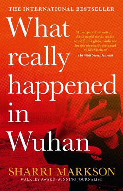 What Really Happened In Wuhan, Sharri Markson - Paperback - 9781460762356