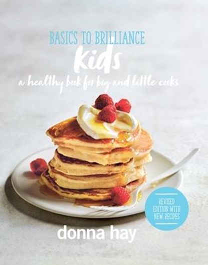 Basics to Brilliance Kids, Donna Hay - Gebonden - 9781460762363