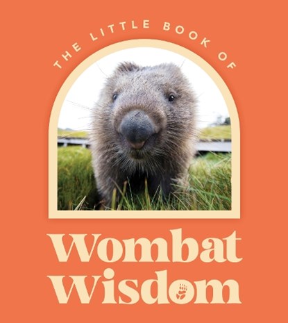 Little Book Of Wombat Wisdom, niet bekend - Gebonden - 9781460762523