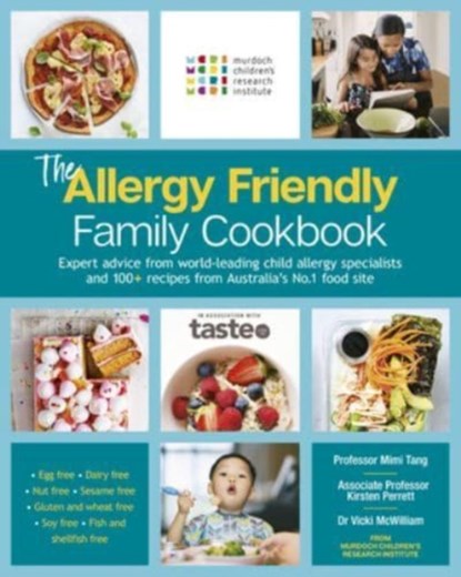 The Allergy Friendly Family Cookbook, Murdoch Children's Research Institute ; Mimi Tang ; Kirsten Perrett ; Vicki McWilliam ; taste. com. au - Paperback - 9781460762851
