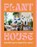Plant House, Harper by Design - Gebonden - 9781460764473