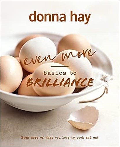 Even More Basics to Brilliance, Donna Hay - Gebonden - 9781460764602