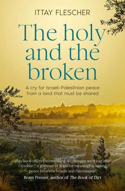 The Holy and the Broken, Ittay Flescher - Paperback - 9781460767078