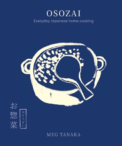 Osozai: Everyday Japanese home cooking, Meg Tanaka - Gebonden - 9781460769317