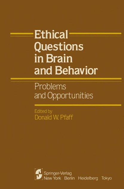 Ethical Questions in Brain and Behavior, Donald W. Pfaff - Paperback - 9781461255925