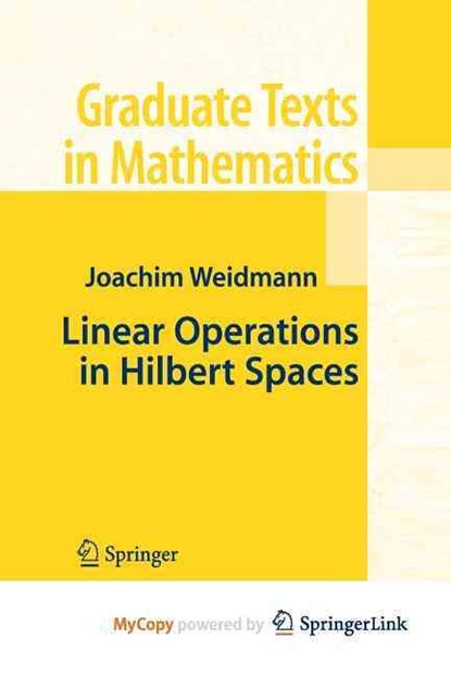 Linear Operators in Hilbert Spaces, Weidmann Joachim Weidmann - Paperback - 9781461260288