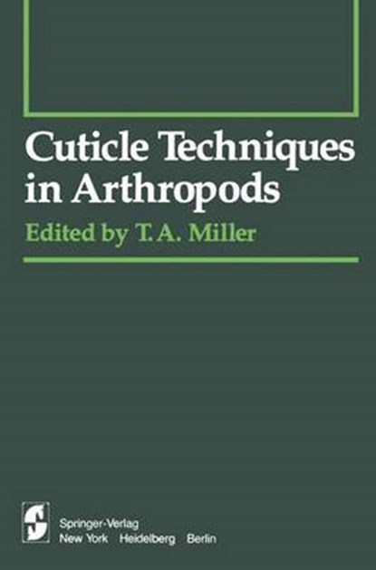 Cuticle Techniques in Arthropods, T. A. Miller - Paperback - 9781461260783