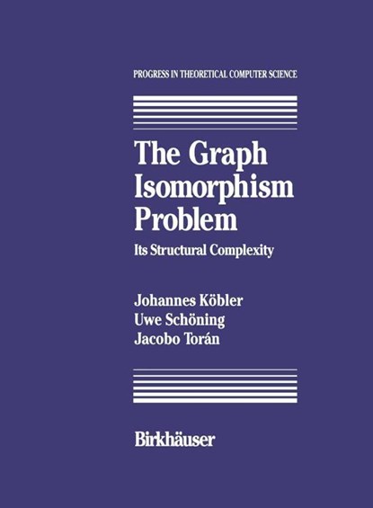 The Graph Isomorphism Problem, J. Kobler ; U. Schöning ; J. Toran - Paperback - 9781461267126