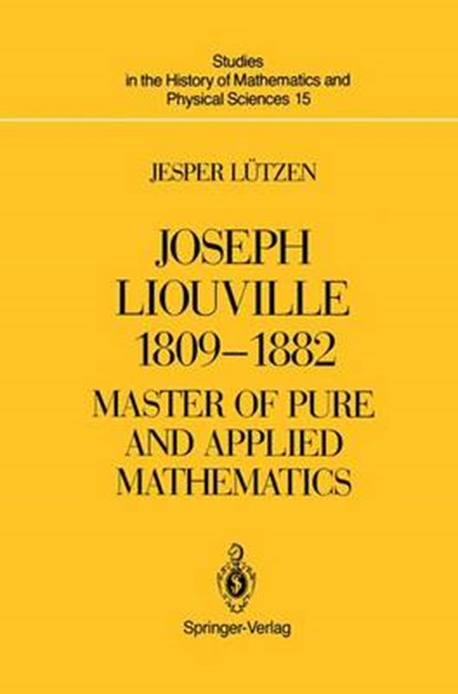 Joseph Liouville 1809-1882, LUTZEN,  Jesper - Paperback - 9781461269731